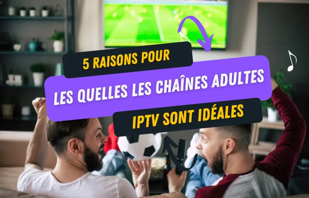 chaine Adulte IPTV