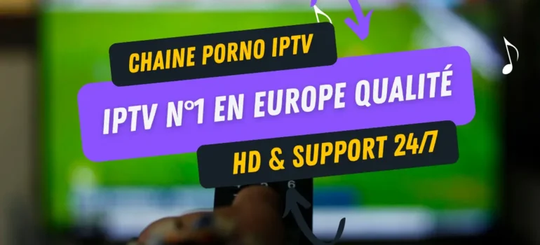 Chaine Porno IPTV