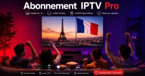 Abonnement IPTV Pro