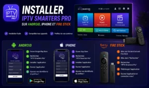 Installer IPTV Smarters Pro sur Android, iPhone et Fire Stick